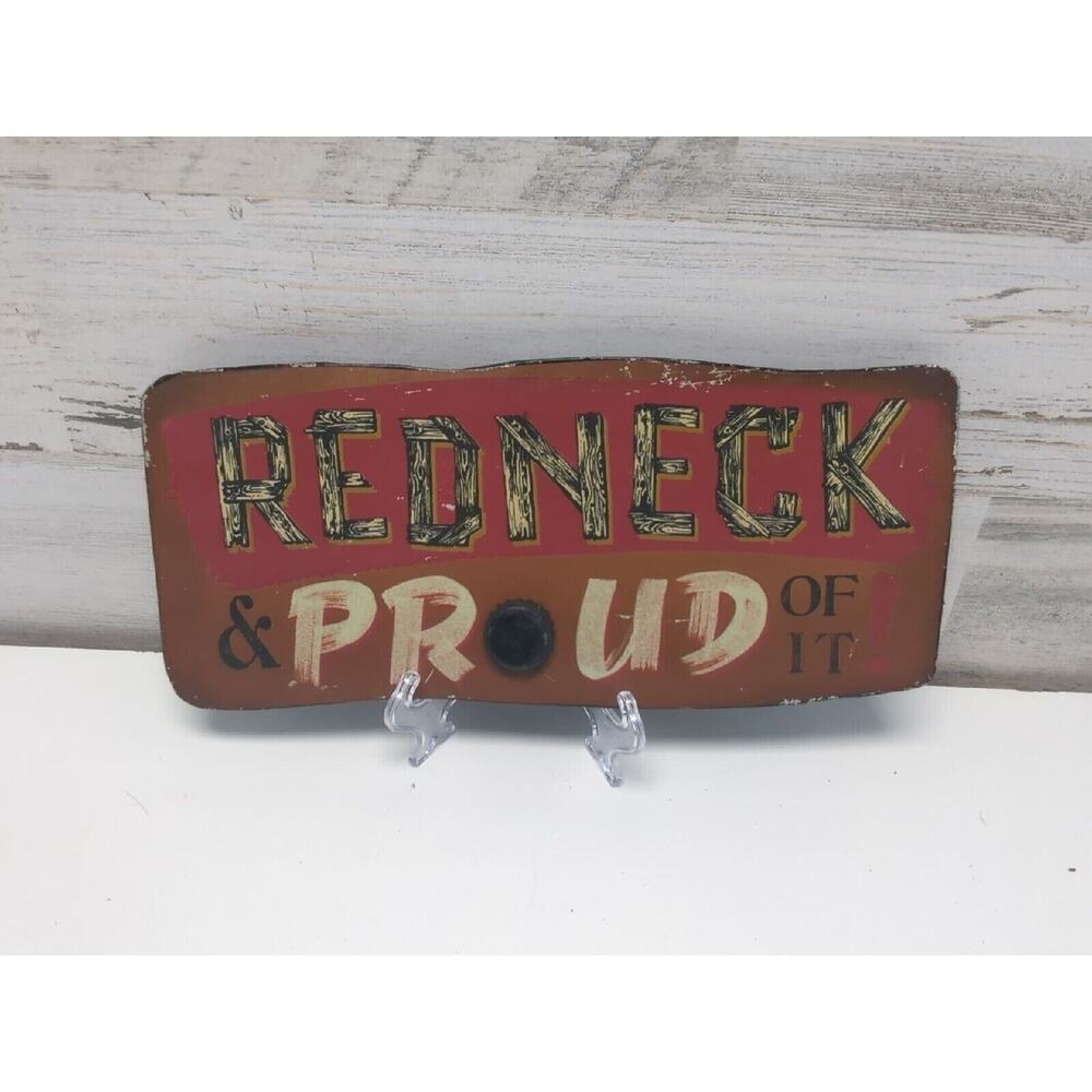 Redneck And Proud Of It Metal‎ Sign Mancave Bar Decor 12" X 5"
